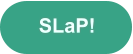 SLaP!